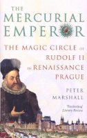 Peter Marshall - The Mercurial Emperor - 9781844135370 - V9781844135370