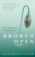 Elizabeth Lesser - Broken Open: How Difficult Times Can Help Us Grow - 9781844135615 - V9781844135615