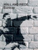 Banksy - Wall and Piece - 9781844137862 - V9781844137862