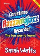 Sarah Watts - Christmas Razzamajazz Recorder - 9781844170982 - V9781844170982