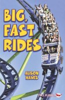 Alison Hawes - Big, Fast Rides - 9781844248247 - V9781844248247