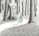 Anthony Browne - Into the Forest - 9781844285594 - 9781844285594