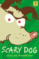 Scoular Anderson - Scary Dog - 9781844289455 - KHS1002326