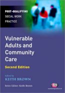 Keith Brown - Vulnerable Adults and Community Care - 9781844453627 - V9781844453627