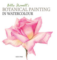 Billy Showell - Billy Showell's Botanical Painting in Watercolour - 9781844484515 - V9781844484515