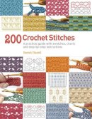 Sarah Hazell - 200 Crochet Stitches: A Practical Guide with Actual-size Swatches, Charts and Step-by-step Instructions - 9781844489633 - V9781844489633