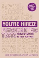 Ceri Roderick - You're Hired! Psychometric Tests: Proven tactics to help you pass - 9781844552306 - V9781844552306