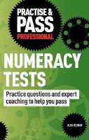 Alan Redman - Practise & Pass Professional Numeracy Tests: Practice Questions and Expert Coaching to Help You Pass (Practice & Pass Professional) - 9781844552443 - V9781844552443