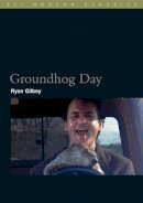 Ryan Gilbey - Groundhog Day - 9781844570324 - V9781844570324
