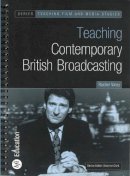Rachel Viney - Teaching Contemporary British Broadcasting - 9781844570362 - V9781844570362