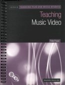 Peter Fraser - Teaching Music Video (BFI Teaching Film and Media Studies) - 9781844570584 - V9781844570584