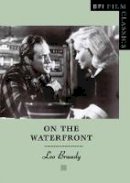 Leo Braudy - On the Waterfront - 9781844570720 - V9781844570720