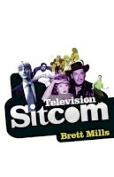 B. Mills - Television Sitcom - 9781844570881 - V9781844570881