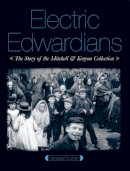 Vanessa Toulmin - Electric Edwardians: The Films of Mitchell and Kenyon - 9781844571451 - V9781844571451