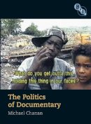 Professor Michael Chanan - Politics of Documentary - 9781844572274 - V9781844572274