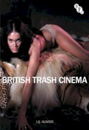 Ian Hunter - British Trash Cinema - 9781844574162 - V9781844574162