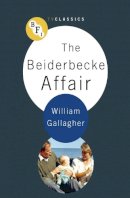 William Gallagher - The Beiderbecke Affair - 9781844574698 - V9781844574698