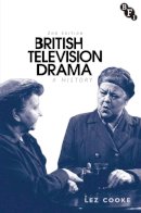 L. Cooke - British Television Drama: A History - 9781844576241 - V9781844576241