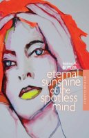 Andrew Butler - Eternal Sunshine of the Spotless Mind - 9781844578351 - V9781844578351