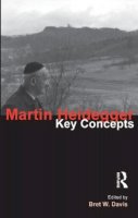 Bret W. Davis - Martin Heidegger: Key Concepts - 9781844651993 - V9781844651993