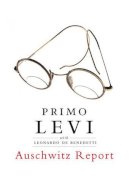 Leonardo De Benedetti - Auschwitz Report - 9781844670925 - KTG0008662