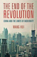 Wang Hui - The End of the Revolution - 9781844673797 - V9781844673797