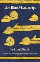 Sabiha Al Khemir - The Blue Manuscript - 9781844674176 - V9781844674176