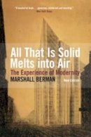 Marshall Berman - All That Is Solid Melts Into Air - 9781844676446 - V9781844676446