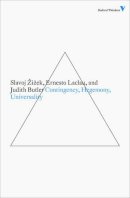 Ernesto Laclau - Contingency, Hegemony, Universality: Contemporary Dialogues on the Left (Second Edition)  (Radical Thinkers) - 9781844676682 - V9781844676682