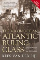 Kees Van Der Pijl - The Making of an Atlantic Ruling Class - 9781844678716 - V9781844678716