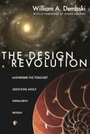 William A Dembski - The Design Revolution: Answering the Toughest Questions About Intelligent Design - 9781844740147 - V9781844740147