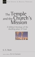 Professor Gregory K Beale - The Temple and the Church's Mission - 9781844740222 - V9781844740222