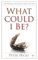 Peter Hicks - What Could I Be? - 9781844740635 - V9781844740635