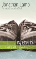 Jonathan Lamb - Integrity: Leading with God Watching - 9781844741601 - V9781844741601