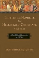 Iii Ben Witherington - Letters and Homilies for Hellenized Christians (v. 2) - 9781844742158 - V9781844742158