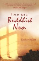 Esther Baker - I Once Was a Buddhist Nun - 9781844743841 - V9781844743841