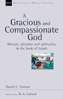 Daniel Timmer - Gracious and Compassionate God - 9781844744992 - V9781844744992