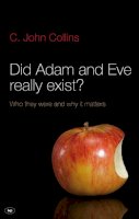 C. John Collins - Did Adam and Eve Really Exist? - 9781844745258 - V9781844745258