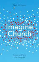 Neil Hudson - Imagine Church - 9781844745661 - V9781844745661