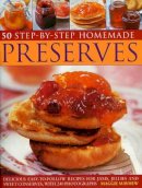 Mayhew Maggie - Home Made Preserves, 50 Step-by-Step: Delicious easy-to-follow recipes for jams, jellies and sweet conserves, with 240 fabulous photographs. - 9781844765867 - V9781844765867