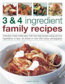 Jenny White - 3 & 4 Ingredient Family Recipes: Everyday meals made easy: 330 fuss-free recipes using just four ingredients or less, all shown in over 350 color photographs - 9781844769827 - V9781844769827