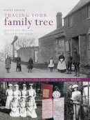 Chater Kathy - Tracing Your Family Tree: Discover Your Roots And Explore Your Family's History - 9781844778843 - V9781844778843