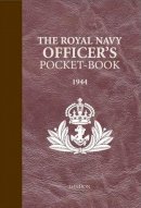 Brian Lavery - The Royal Navy Officer's Pocket-Book: 1944 - 9781844860548 - KKD0007289