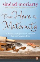 Sinéad Moriarty - From Here to Maternity - 9781844880683 - KTM0006489