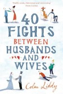 Colm Liddy - 40 Fights Between Husbands and Wives - 9781844881918 - KEX0216410