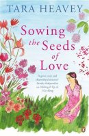 Tara Heavey - Sowing the Seeds of Love - 9781844882069 - KOC0016444