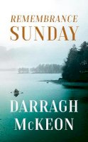 Darragh Mckeon - Remembrance Sunday - 9781844886234 - 9781844886234