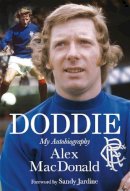 Alex Macdonald - Doddie: My Autobiography - 9781845026974 - V9781845026974
