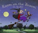 Julia Donaldson - Room on the Broom in Scots (Scots Edition) - 9781845027537 - V9781845027537