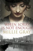 Millie Gray - When Sorry is Not Enough - 9781845027780 - V9781845027780